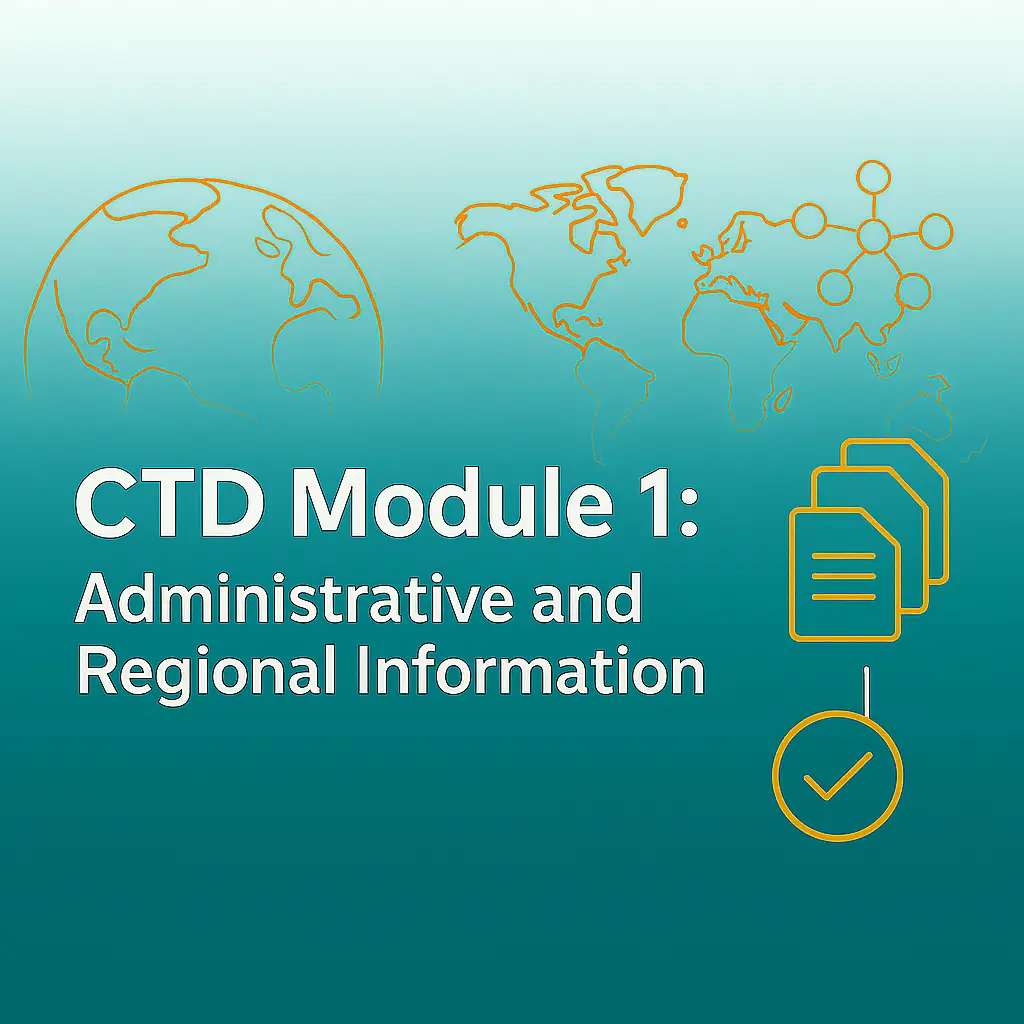 CTD module 1:admiistrative and regional information
